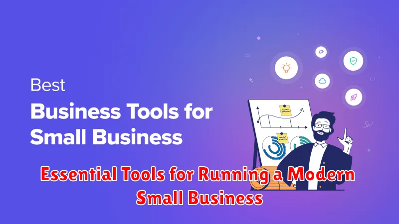 Essential Tools for Running a Modern Small Business