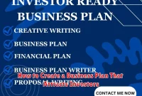 How to Create a Business Plan That Attracts Investors How to Create a Business Plan That Attracts Investors