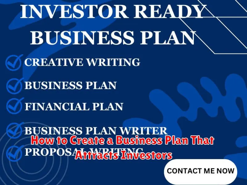How to Create a Business Plan That Attracts Investors