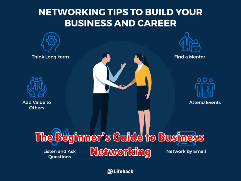 The Beginner’s Guide to Business Networking