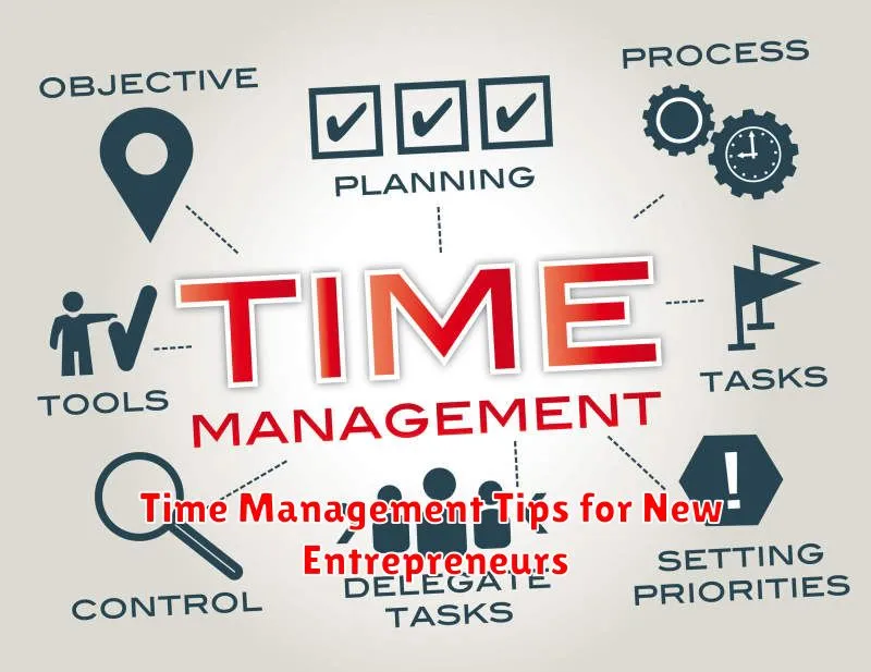 Time Management Tips for New Entrepreneurs